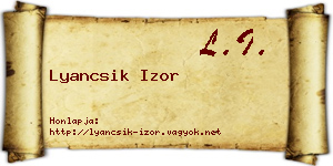 Lyancsik Izor névjegykártya